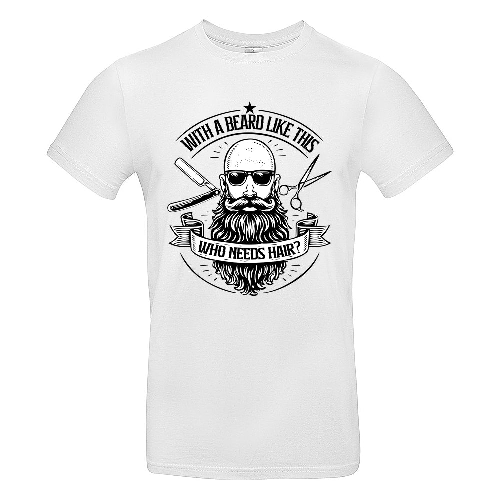 Who Needs Hair Funny Bald Beard T-Shirt