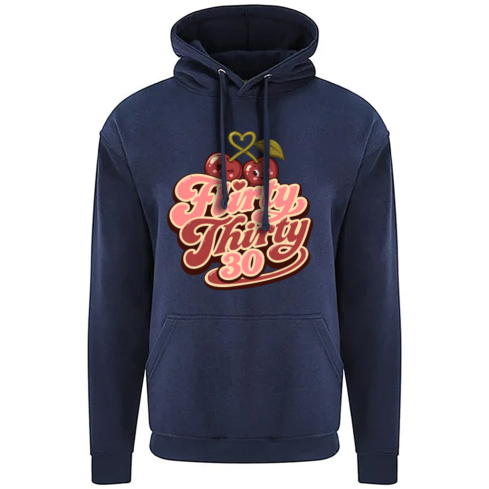 Flirty Thirty Funny Birthday Hoodie