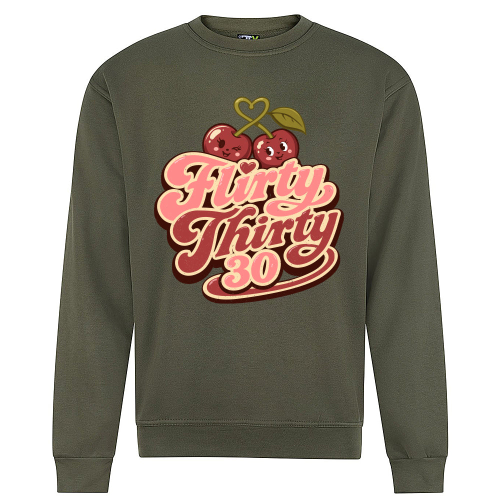 Flirty Thirty Funny Birthday Sweatshirt