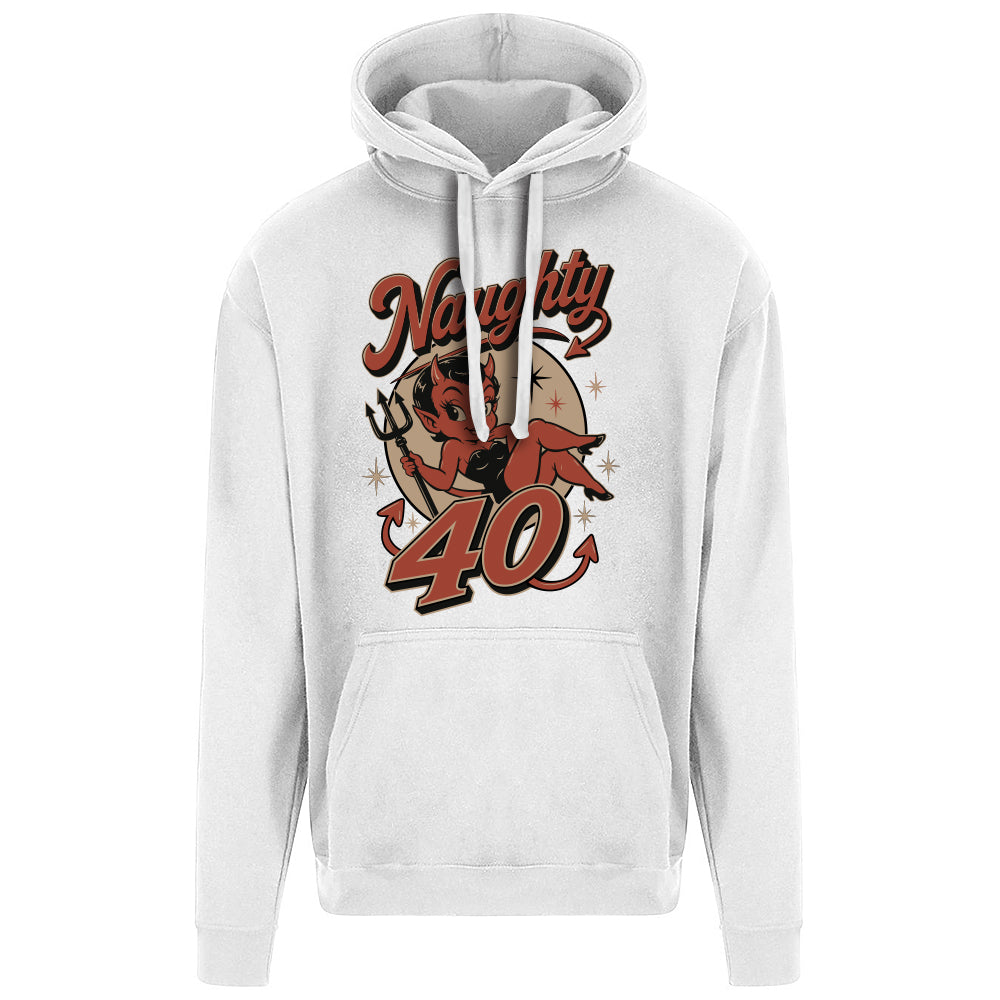 Naughty Forty Funny Birthday Hoodie