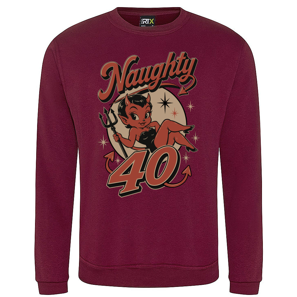 Naughty Forty Funny Birthday Sweatshirt