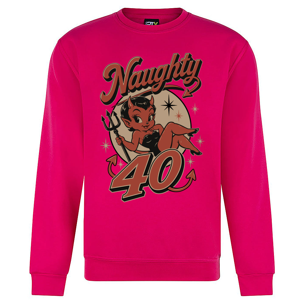 Naughty Forty Funny Birthday Sweatshirt