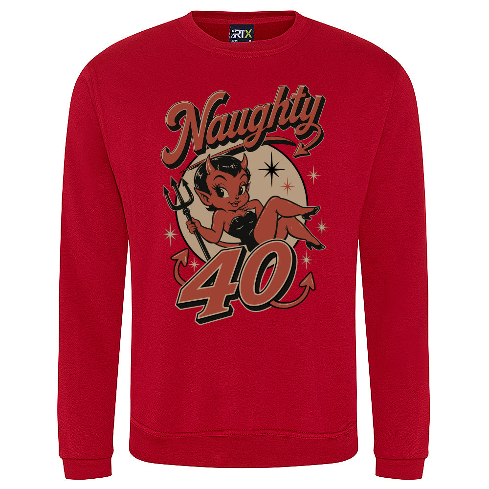 Naughty Forty Funny Birthday Sweatshirt