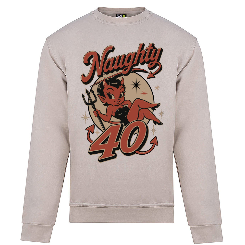 Naughty Forty Funny Birthday Sweatshirt