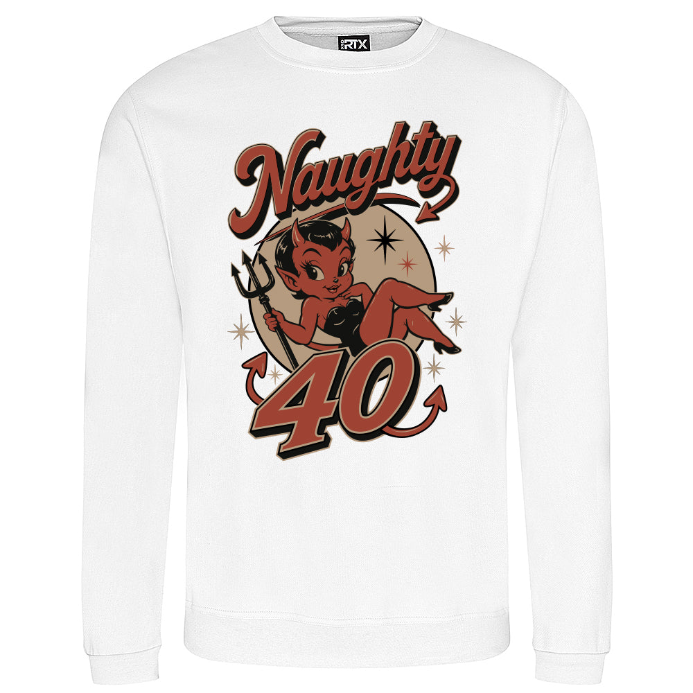 Naughty Forty Funny Birthday Sweatshirt
