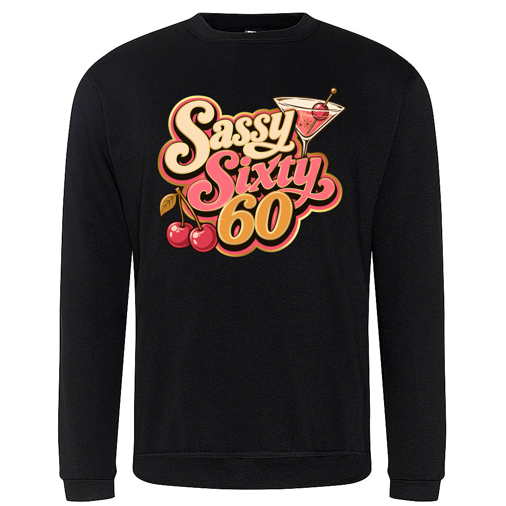 Sassy Sixty Birthday Sweatshirt