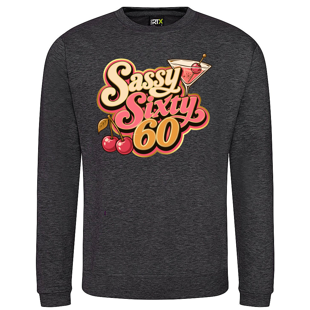 Sassy Sixty Birthday Sweatshirt