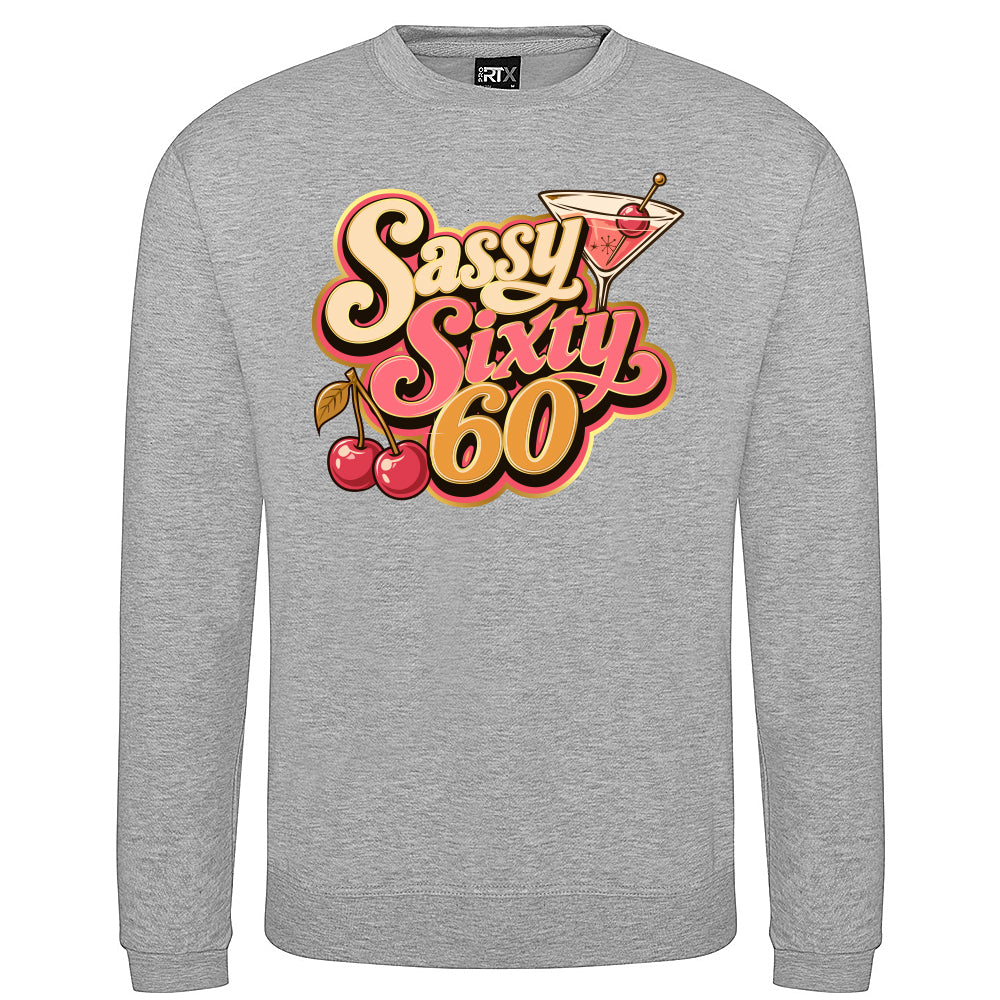 Sassy Sixty Birthday Sweatshirt