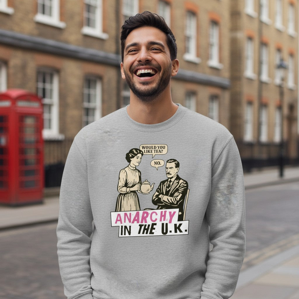 Anarchy in the UK Funny Sweatshirt