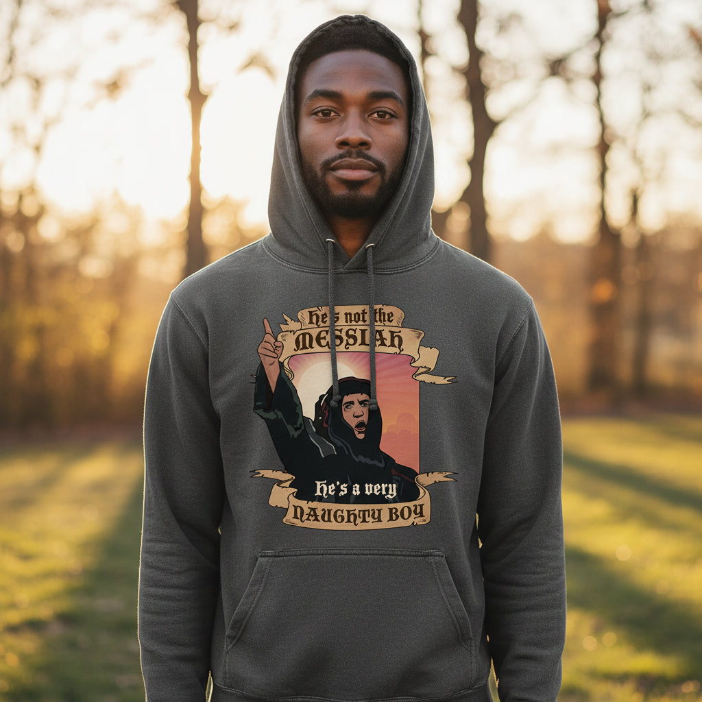 Not The Messiah British Comedy Hoodie