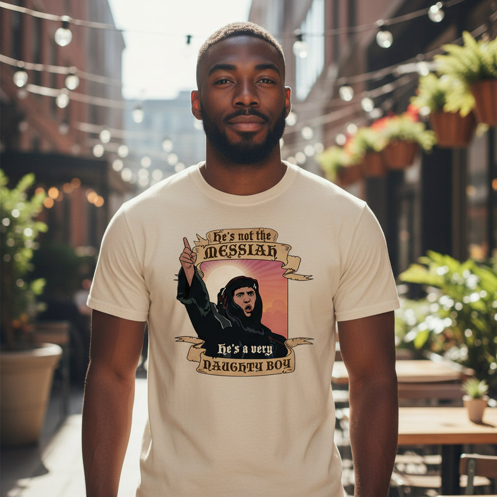 Not The Messiah British Comedy T-Shirt